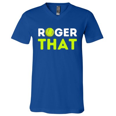 Funny Roger That Gift Funny Tennis Player & Tennis Coach Gift V-Neck T-Shirt