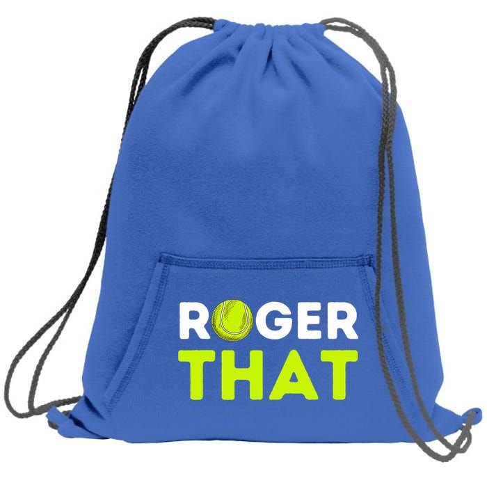 Funny Roger That Gift Funny Tennis Player & Tennis Coach Gift Sweatshirt Cinch Pack Bag