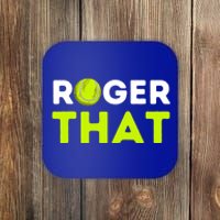 Funny Roger That Gift Funny Tennis Player & Tennis Coach Gift Coaster