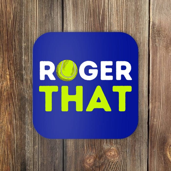 Funny Roger That Gift Funny Tennis Player & Tennis Coach Gift Coaster