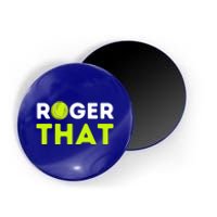 Funny Roger That Gift Funny Tennis Player & Tennis Coach Gift Magnet