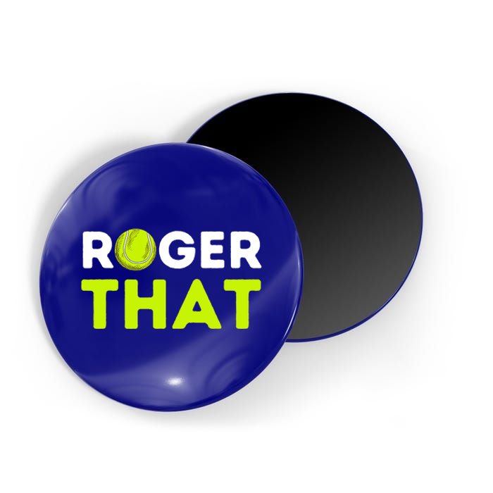 Funny Roger That Gift Funny Tennis Player & Tennis Coach Gift Magnet