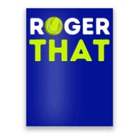 Funny Roger That Gift Funny Tennis Player & Tennis Coach Gift Poster