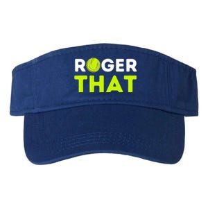 Funny Roger That Gift Funny Tennis Player & Tennis Coach Gift Valucap Bio-Washed Visor