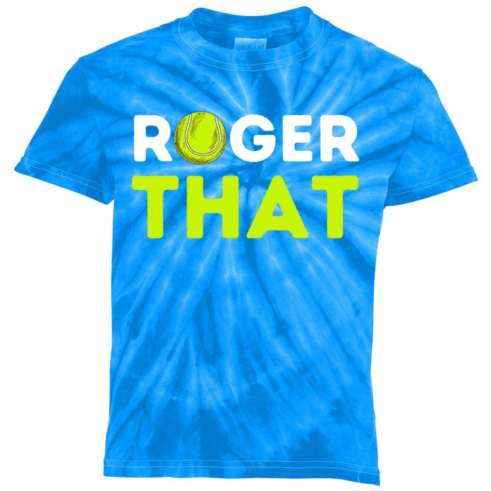 Funny Roger That Gift Funny Tennis Player & Tennis Coach Gift Kids Tie-Dye T-Shirt