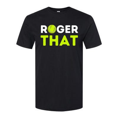 Funny Roger That Gift Funny Tennis Player & Tennis Coach Gift Softstyle CVC T-Shirt