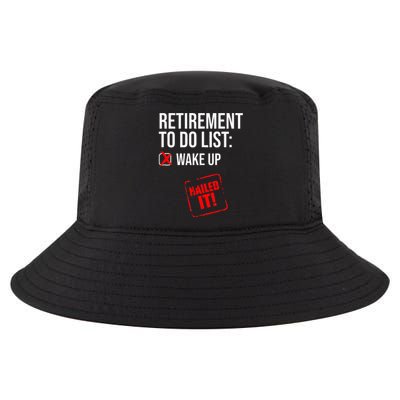 Funny Retirement To Do List Nailed It Retired Retiree Humor Cool Comfort Performance Bucket Hat