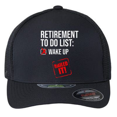 Funny Retirement To Do List Nailed It Retired Retiree Humor Flexfit Unipanel Trucker Cap