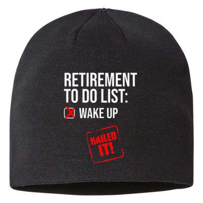 Funny Retirement To Do List Nailed It Retired Retiree Humor Sustainable Beanie