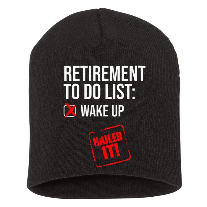 Funny Retirement To Do List Nailed It Retired Retiree Humor Short Acrylic Beanie