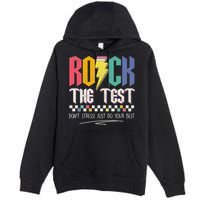 Funny Rock The Test Don't Stress Testing Day Teacher Student Premium Pullover Hoodie