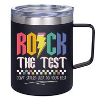 Funny Rock The Test Don't Stress Testing Day Teacher Student 12oz Stainless Steel Coffee Mug