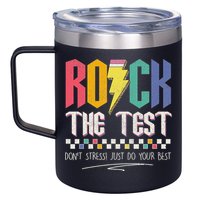 Funny Rock The Test Don't Stress Testing Day Teacher Student 12oz Stainless Steel Coffee Mug