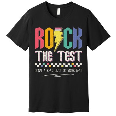 Funny Rock The Test Don't Stress Testing Day Teacher Student Premium T-Shirt