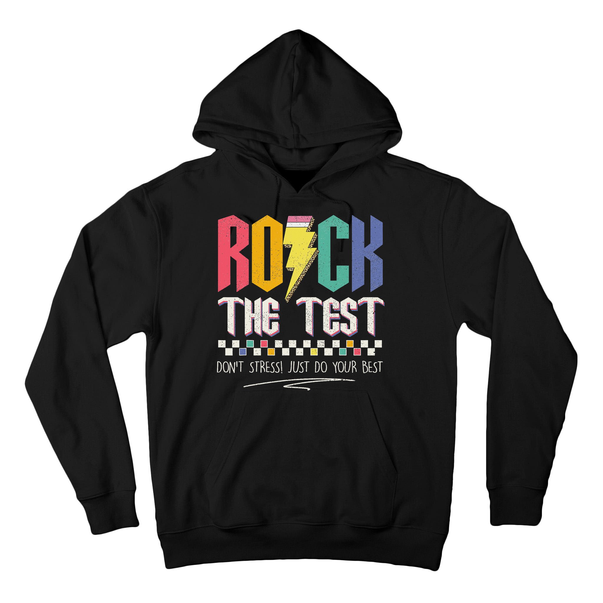 Funny Rock The Test Don't Stress Testing Day Teacher Student Tall Hoodie