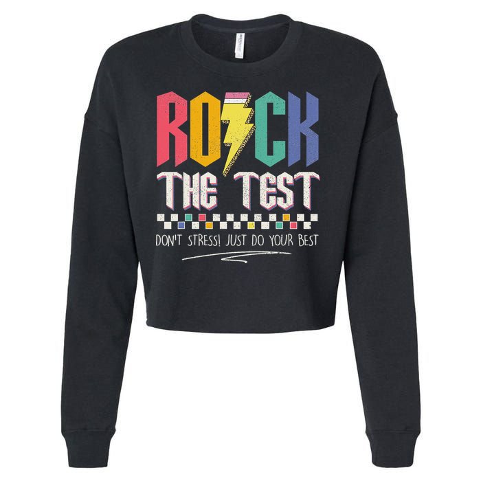 Funny Rock The Test Don't Stress Testing Day Teacher Student Cropped Pullover Crew
