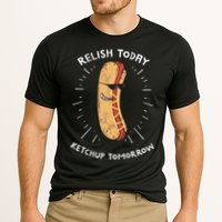 Funny Relish Today Ketchup Tomorrow Hot Dog Gift Cooling Performance Crew T-Shirt