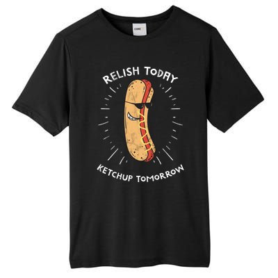 Funny Relish Today Ketchup Tomorrow Hot Dog Gift Tall Fusion ChromaSoft Performance T-Shirt