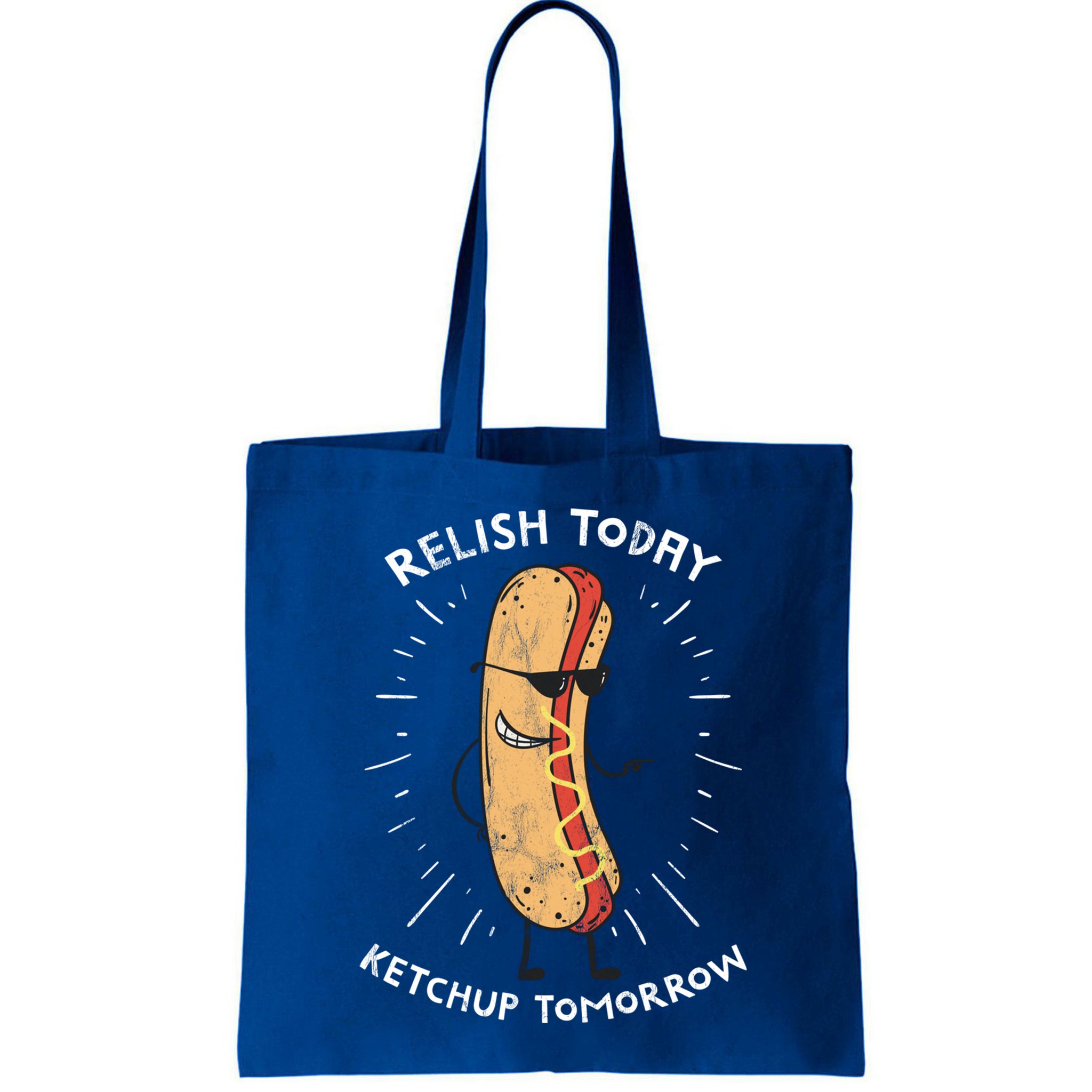 Funny Relish Today Ketchup Tomorrow Hot Dog Gift Bag