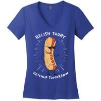 Funny Relish Today Ketchup Tomorrow Hot Dog Gift Women's V-Neck T-Shirt