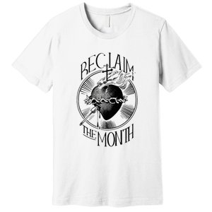 Funny Reclaim The Month Sacred Of Heart Of Jesus Premium T-Shirt