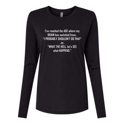 Funny Reached The Age Quote Womens Cotton Relaxed Long Sleeve T-Shirt