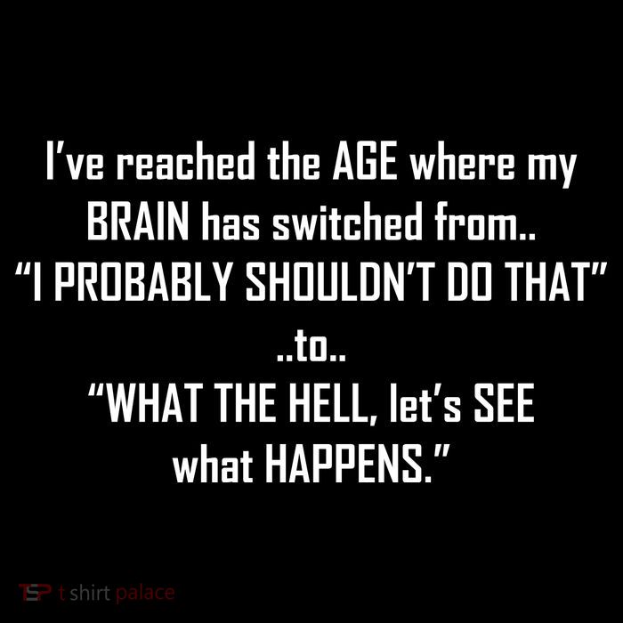 Funny Reached The Age Quote Button