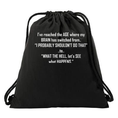 Funny Reached The Age Quote Drawstring Bag