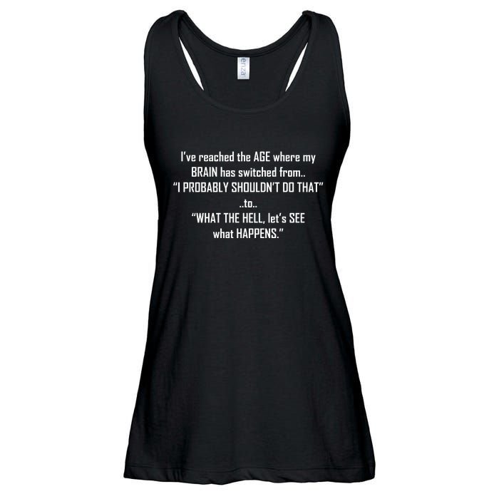 Funny Reached The Age Quote Ladies Essential Flowy Tank