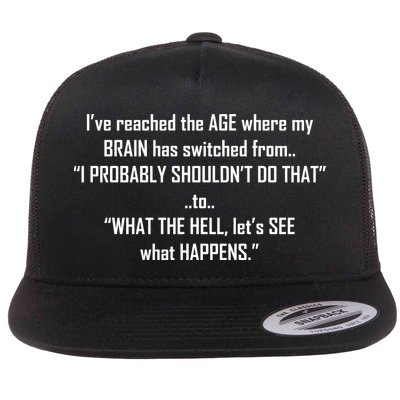 Funny Reached The Age Quote Flatbill Hat