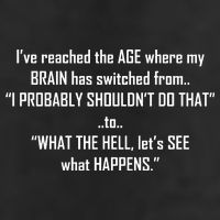 Funny Reached The Age Quote Tumbler