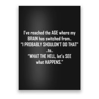 Funny Reached The Age Quote Poster