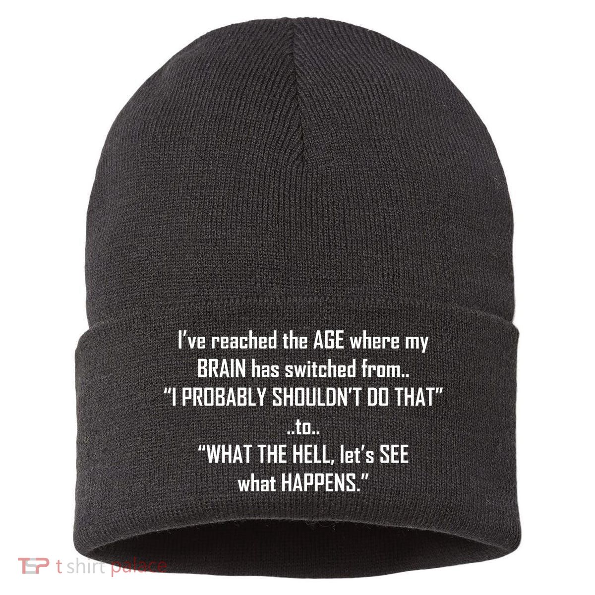 Funny Reached The Age Quote Sustainable Knit Beanie