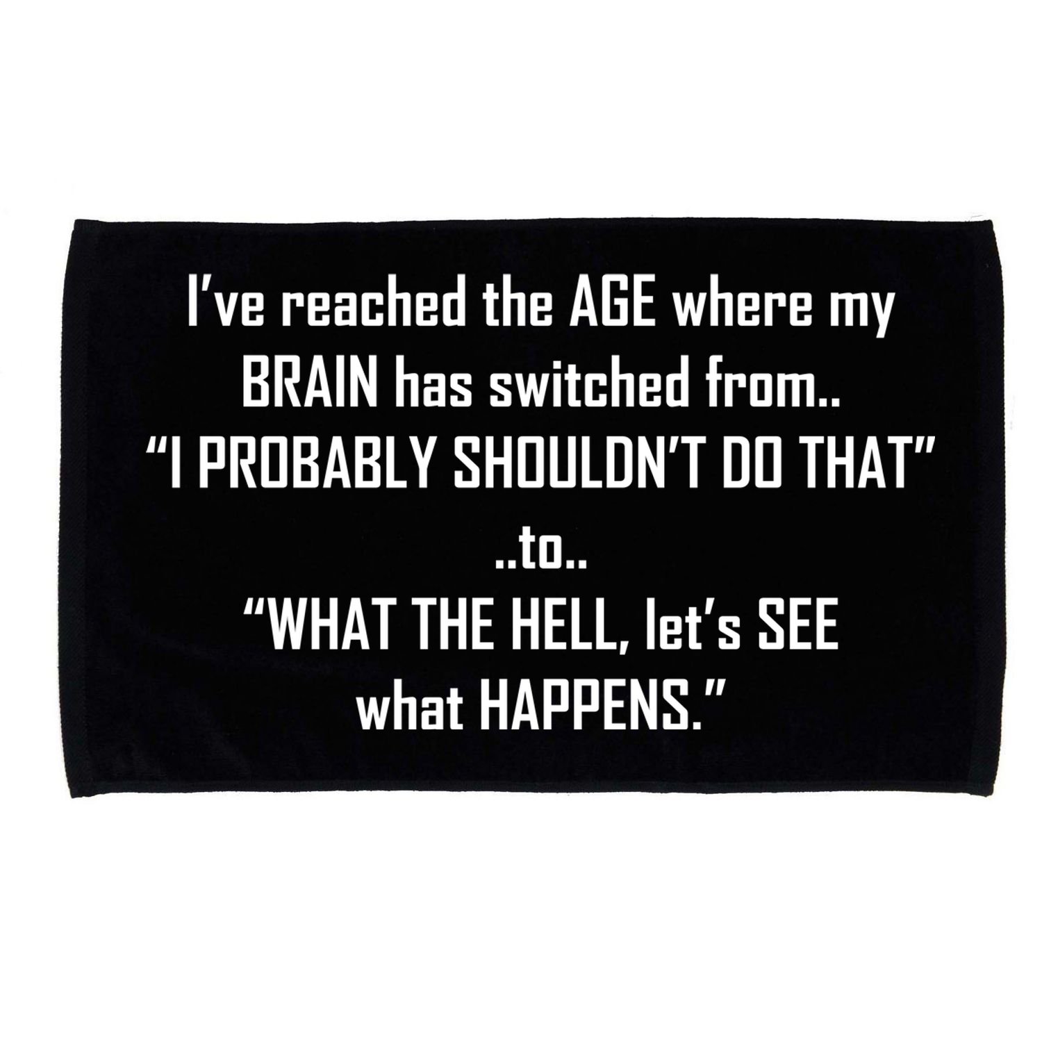 Funny Reached The Age Quote Microfiber Hand Towel