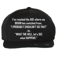 Funny Reached The Age Quote Wool Snapback Cap