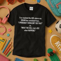 Funny Reached The Age Quote Kids T-Shirt