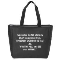 Funny Reached The Age Quote Zip Tote Bag