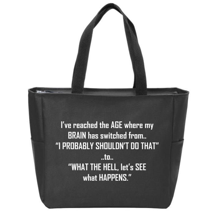 Funny Reached The Age Quote Zip Tote Bag
