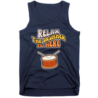 Funny Relax The Drummer Is Here Drum Player Music Lover Tank Top