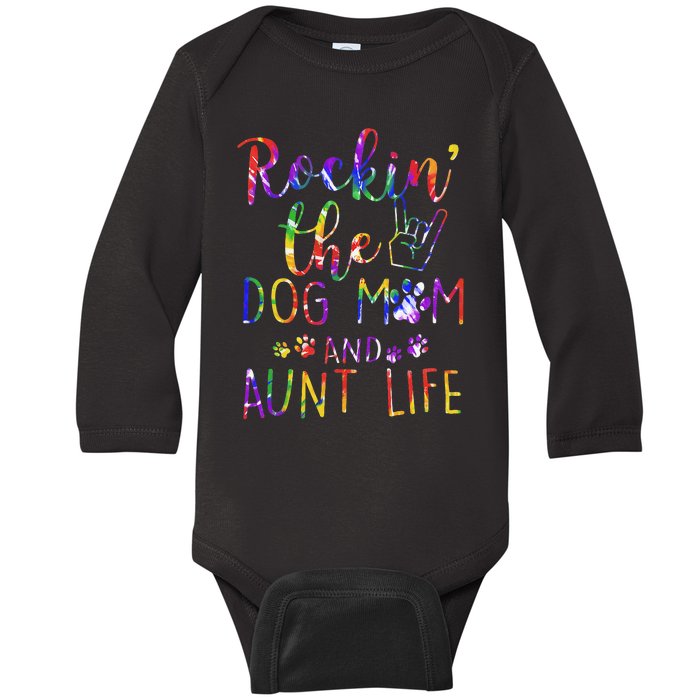 Funny Rockin' The Dog Mom And Aunt Life Tie Dye Lover Baby Long Sleeve Bodysuit