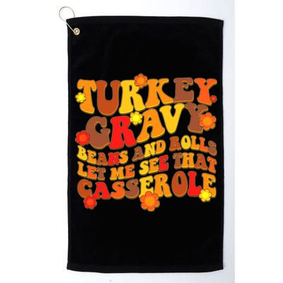 Funny Retro Thanksgiving Turkey Gravy Beans And Rolls Let Me See That Casserole Platinum Collection Golf Towel