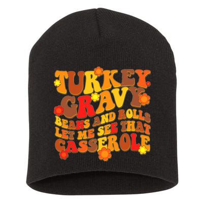 Funny Retro Thanksgiving Turkey Gravy Beans And Rolls Let Me See That Casserole Short Acrylic Beanie