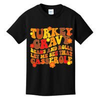 Funny Retro Thanksgiving Turkey Gravy Beans And Rolls Let Me See That Casserole Kids T-Shirt