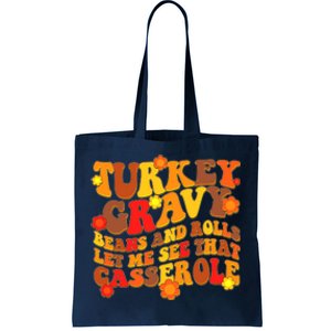 Funny Retro Thanksgiving Turkey Gravy Beans And Rolls Let Me See That Casserole Tote Bag