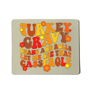 Funny Retro Thanksgiving Turkey Gravy Beans And Rolls Let Me See That Casserole Mousepad