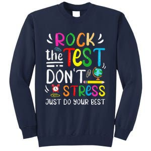 Funny Rock The Test Testing Day For Teacher Student Tall Sweatshirt