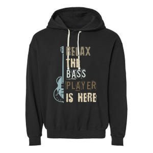 Funny Relax The Bass Player Is Here Bass Guitar Garment-Dyed Fleece Hoodie