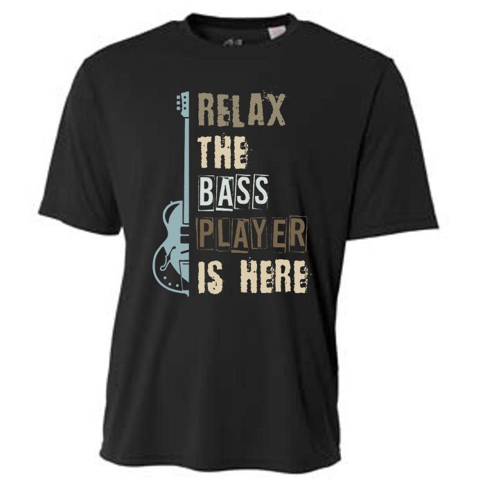 Funny Relax The Bass Player Is Here Bass Guitar Cooling Performance Crew T-Shirt