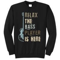 Funny Relax The Bass Player Is Here Bass Guitar Sweatshirt