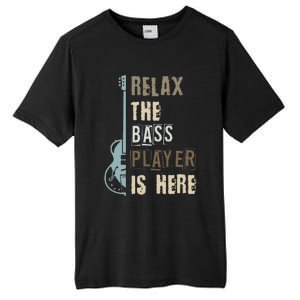 Funny Relax The Bass Player Is Here Bass Guitar Tall Fusion ChromaSoft Performance T-Shirt